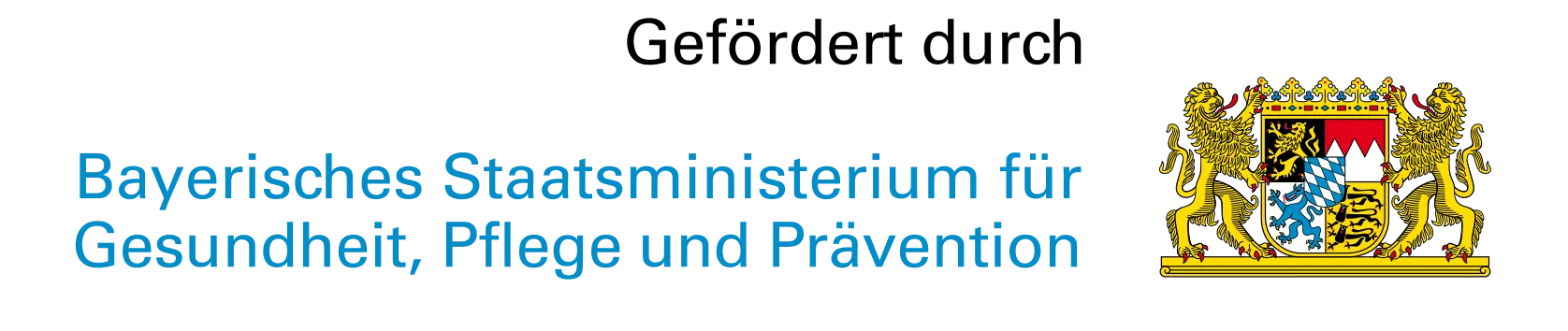 Gefördert durch das Bayerische Staatsministerium für Gesundheit, Pflege und Prävention